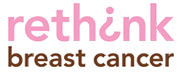 As seen on Rethink Breast Cancer